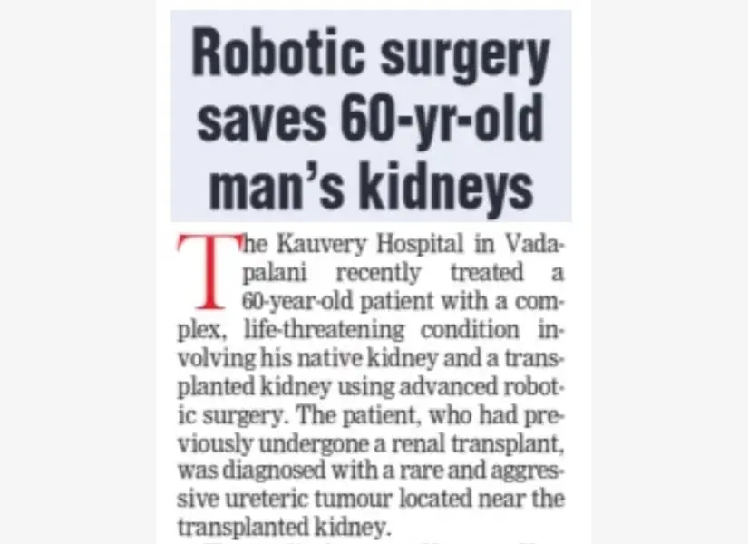 A news article about the kidney surgery performed by Dr. Aarthy on a 60 year old man at Kauvery Hospital.